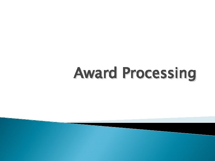 Award Processing 