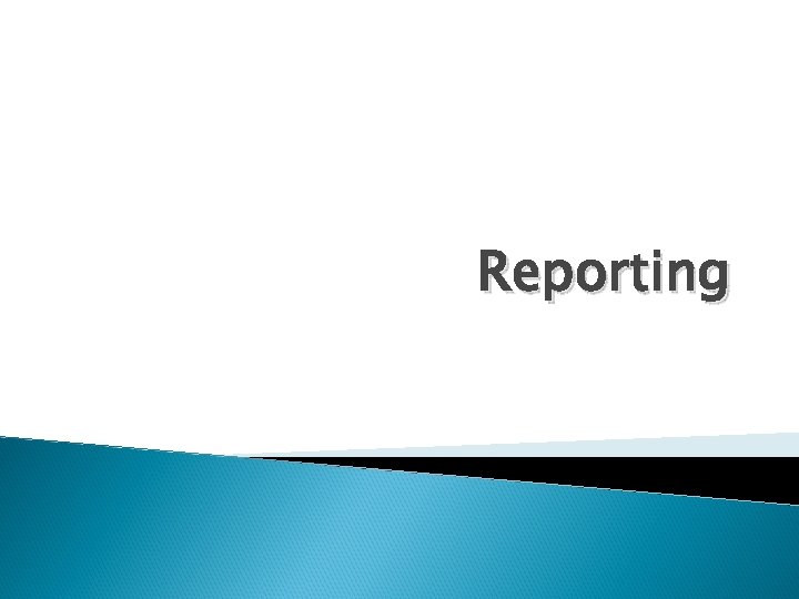 Reporting 
