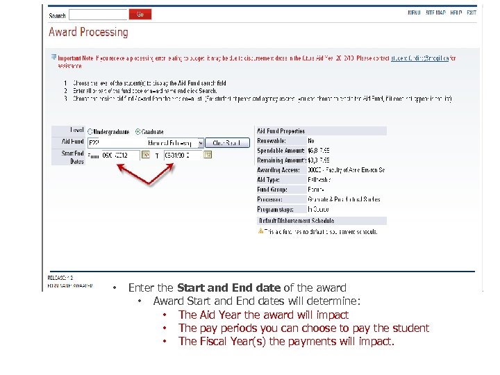Processing an award • Enter the Start and End date of the award •