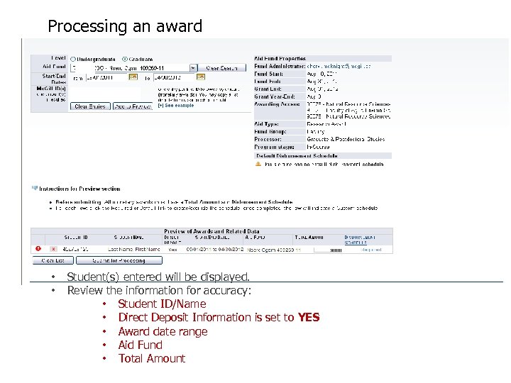 Processing an award • • Student(s) entered will be displayed. Review the information for