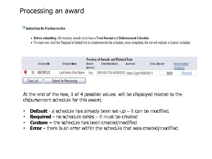 Processing an award At the end of the row, 1 of 4 possible values