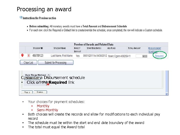 Processing an award Customize a Disbursement schedule • Click on the Required link •