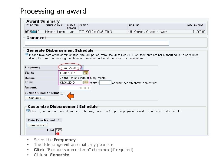 Processing an award • • Select the Frequency The date range will automatically populate