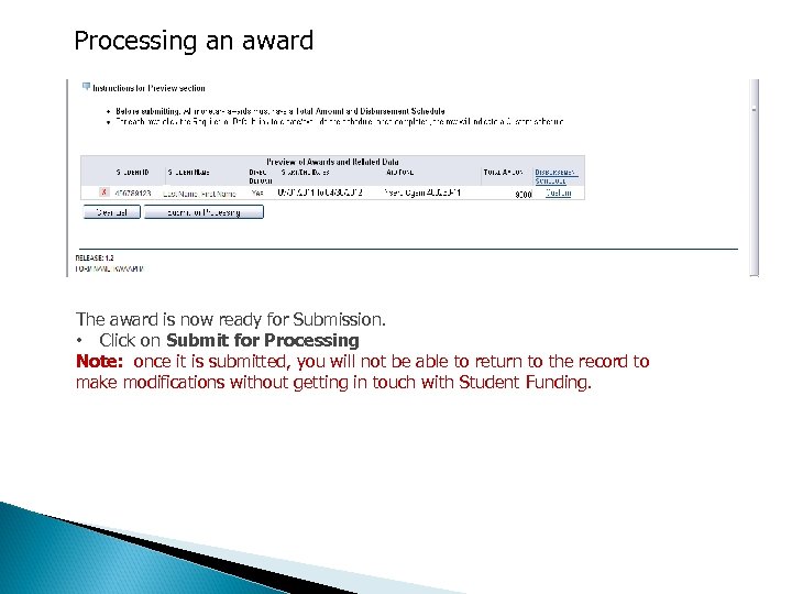 Processing an award The award is now ready for Submission. • Click on Submit