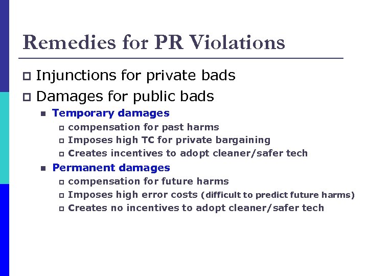 Remedies for PR Violations Injunctions for private bads p Damages for public bads p