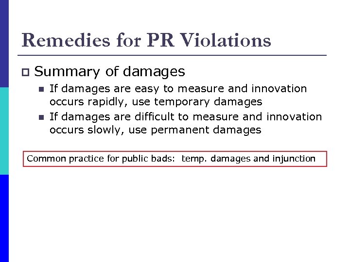 Remedies for PR Violations p Summary of damages n n If damages are easy