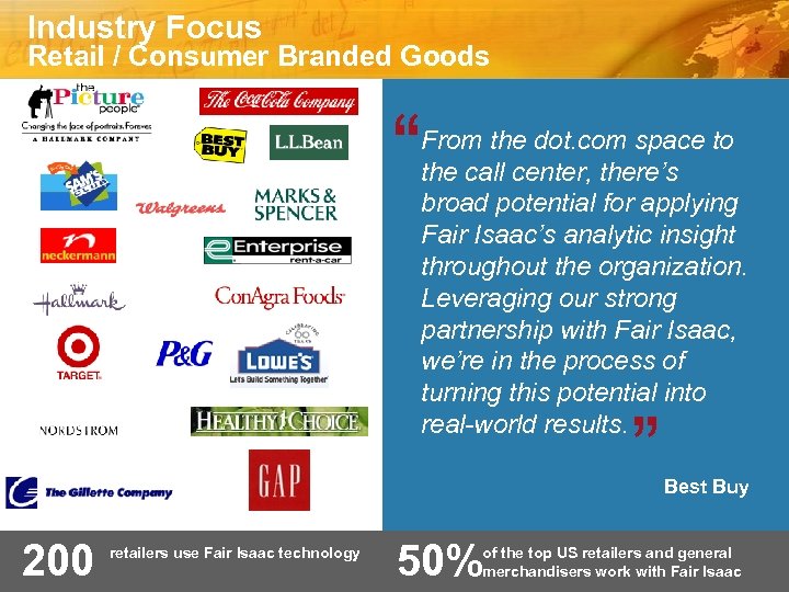 Industry Focus Retail / Consumer Branded Goods “ From the dot. com space to