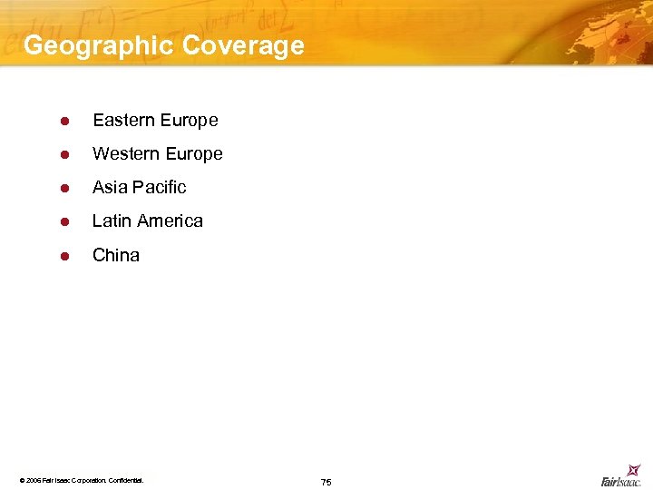 Geographic Coverage l Eastern Europe l Western Europe l Asia Pacific l Latin America