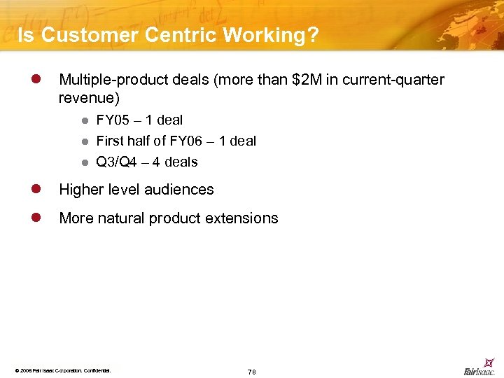 Is Customer Centric Working? l Multiple-product deals (more than $2 M in current-quarter revenue)