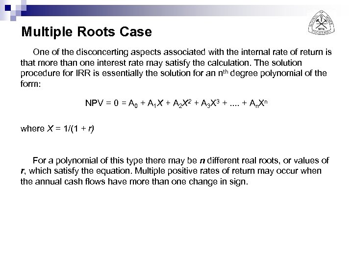 Multiple Roots Case One of the disconcerting aspects associated with the internal rate of