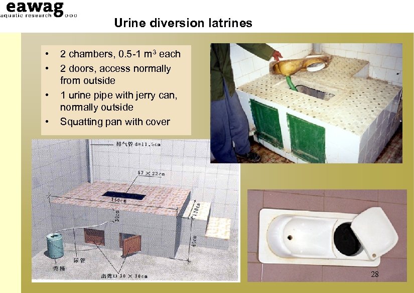 Urine diversion latrines • • 2 chambers, 0. 5 -1 m 3 each 2