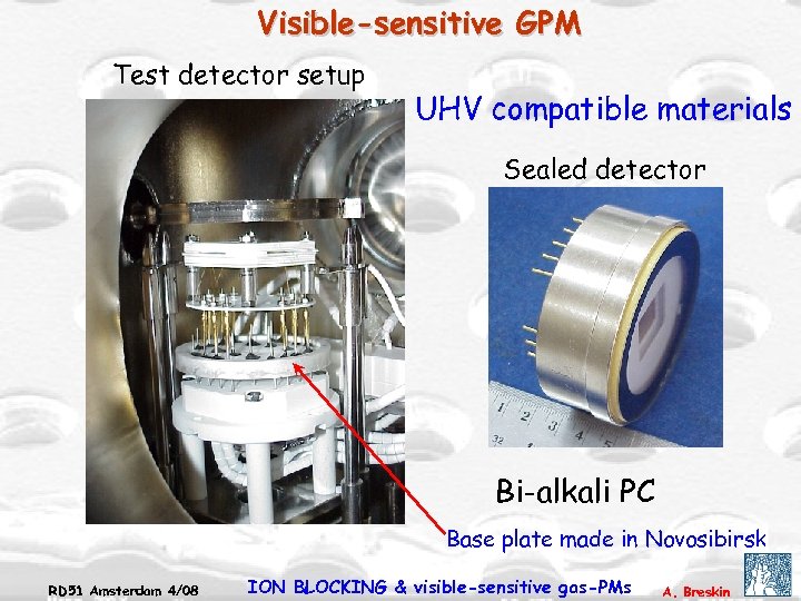 Visible-sensitive GPM Test detector setup UHV compatible materials Sealed detector Bi-alkali PC Base plate