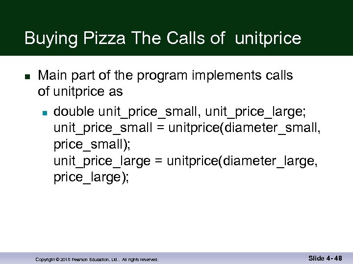 Buying Pizza The Calls of unitprice n Main part of the program implements calls