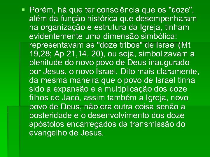§ Porém, há que ter consciência que os 