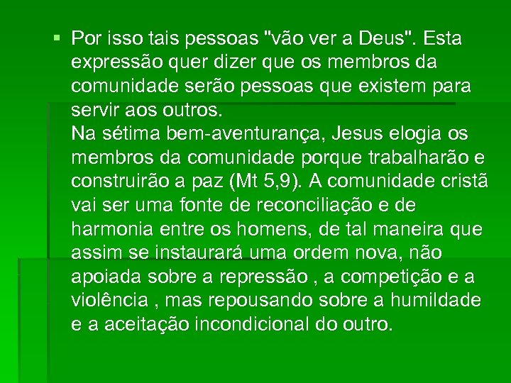 § Por isso tais pessoas 