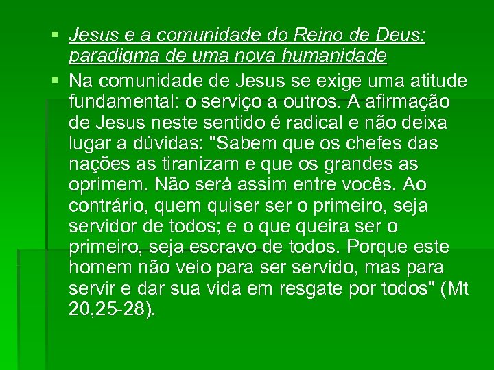 § Jesus e a comunidade do Reino de Deus: paradigma de uma nova humanidade