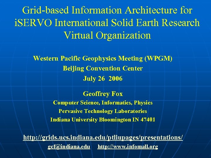 Grid-based Information Architecture for i. SERVO International Solid Earth Research Virtual Organization Western Pacific