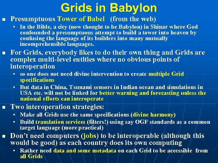 Grids in Babylon n Presumptuous Tower of Babel (from the web) • In the