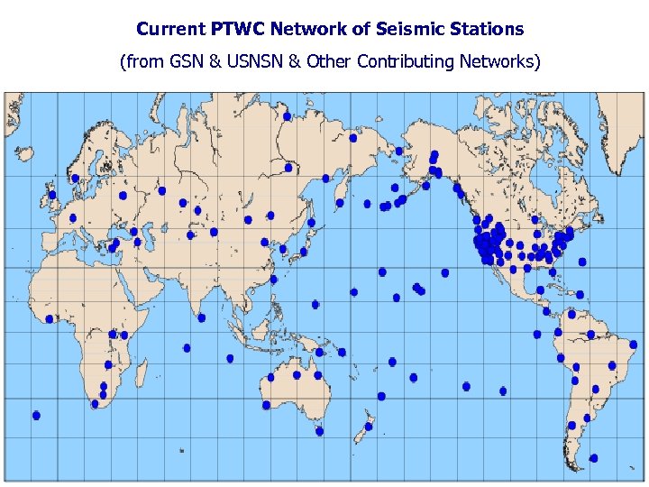 Current PTWC Network of Seismic Stations (from GSN & USNSN & Other Contributing Networks)