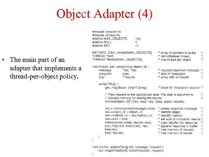 Object Adapter (4) • The main part of an adapter that implements a thread-per-object