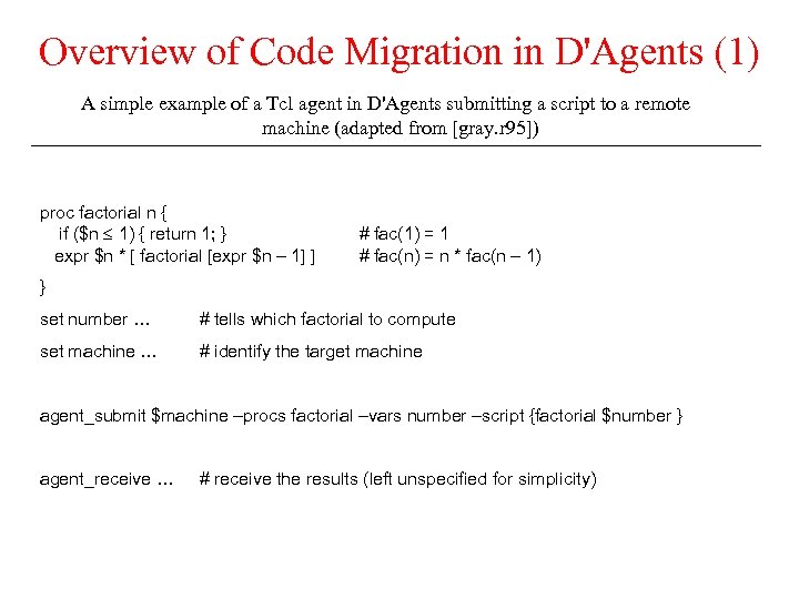 Overview of Code Migration in D'Agents (1) A simple example of a Tcl agent