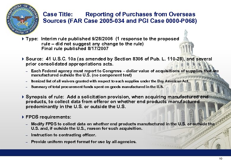 Case Title: Reporting of Purchases from Overseas Sources (FAR Case 2005 -034 and PGI