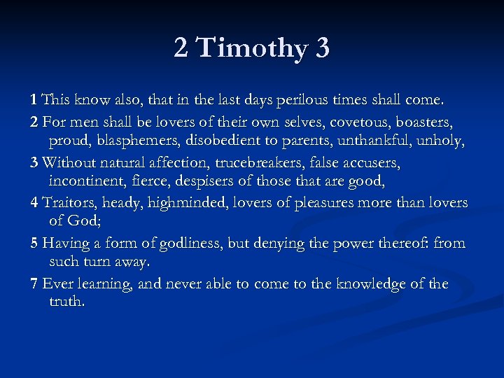 2 Timothy 3 1 This know also, that in the last days perilous times