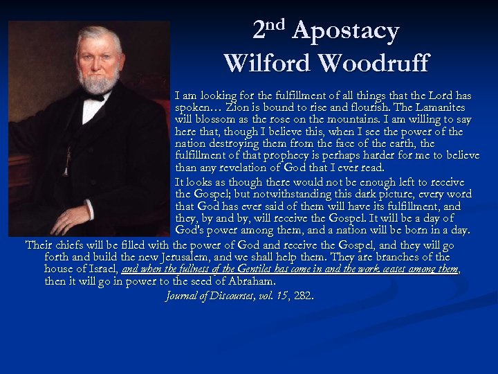 2 nd Apostacy Wilford Woodruff I am looking for the fulfillment of all things