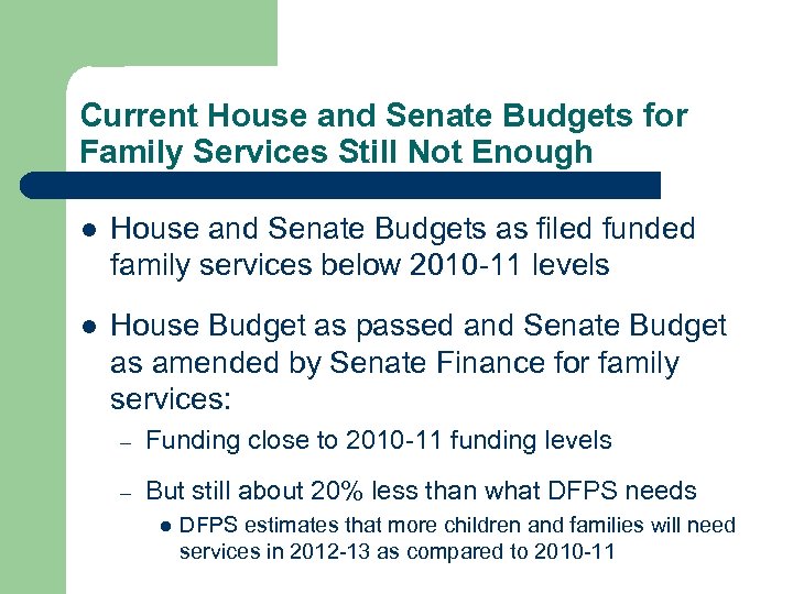 Current House and Senate Budgets for Family Services Still Not Enough l House and