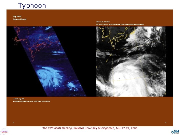 Typhoon The 22 nd APAN Meeting, National University of Singapore, July 17 -21, 2006