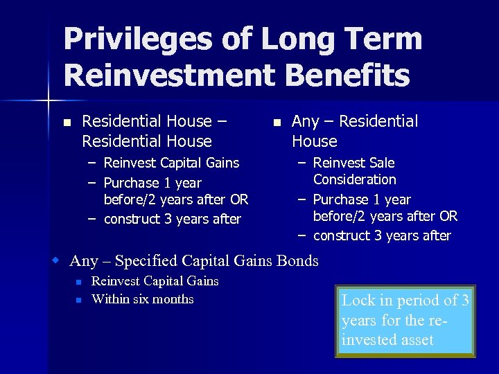 Privileges of Long Term Reinvestment Benefits Residential House – Residential House n – Reinvest