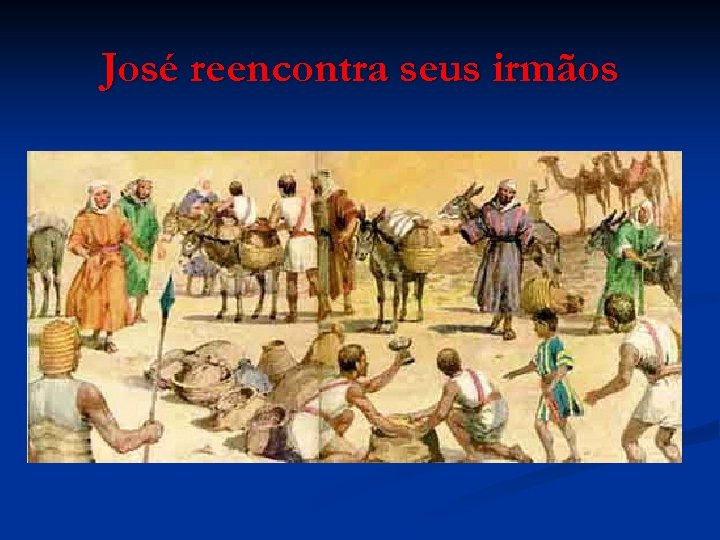 José reencontra seus irmãos 