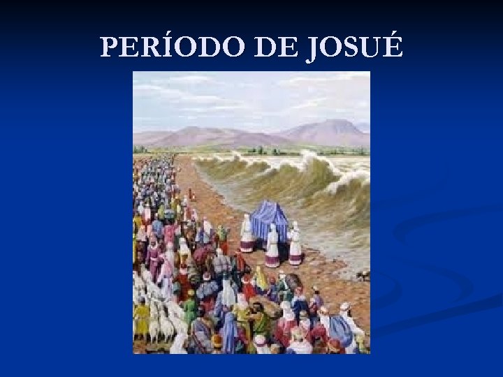 PERÍODO DE JOSUÉ 