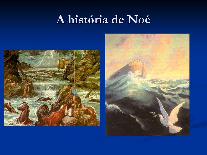 A história de Noé 