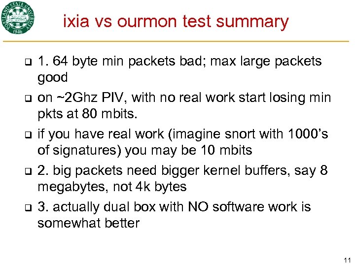ixia vs ourmon test summary q q q 1. 64 byte min packets bad;