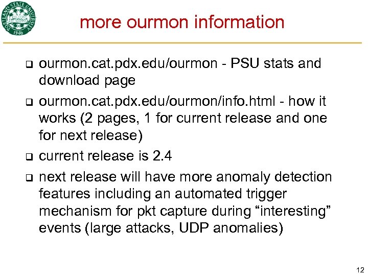 more ourmon information q q ourmon. cat. pdx. edu/ourmon - PSU stats and download