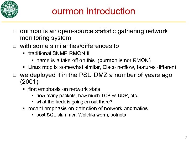 ourmon introduction q q ourmon is an open-source statistic gathering network monitoring system with