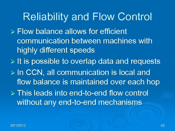 Reliability and Flow Control Ø Flow balance allows for efficient communication between machines with