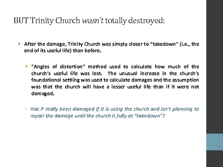 BUT Trinity Church wasn’t totally destroyed: After the damage, Trinity Church was simply closer