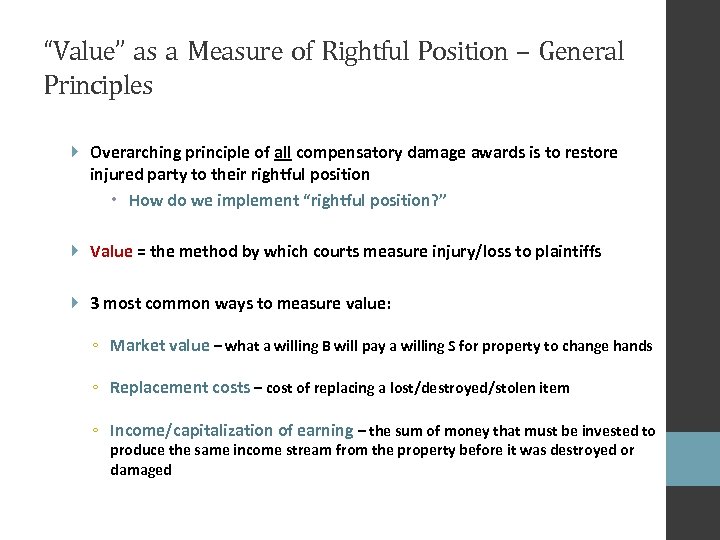 “Value” as a Measure of Rightful Position – General Principles Overarching principle of all