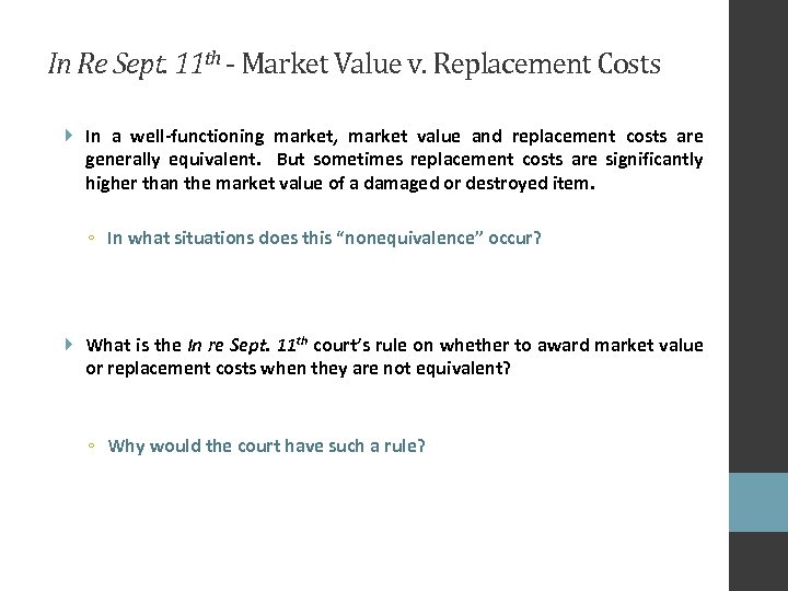 In Re Sept. 11 th - Market Value v. Replacement Costs In a well-functioning