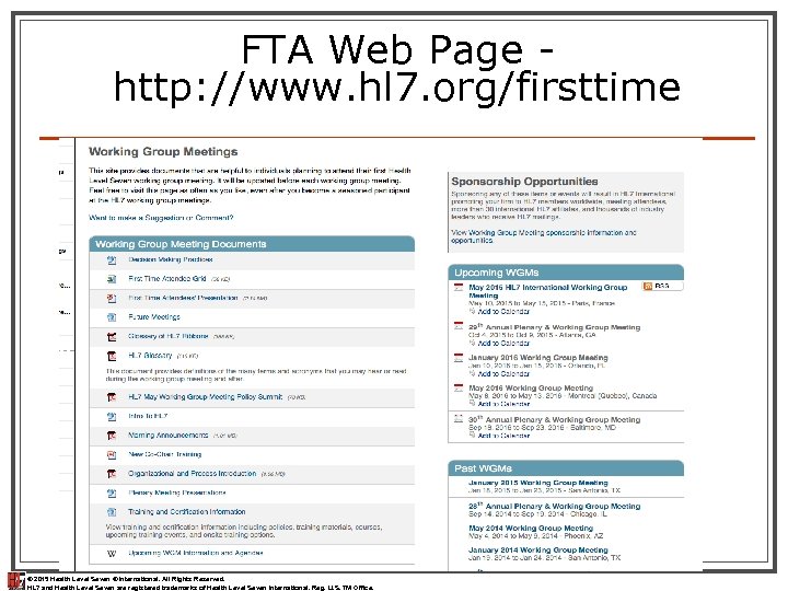 FTA Web Page http: //www. hl 7. org/firsttime © 2015 Health Level Seven ®