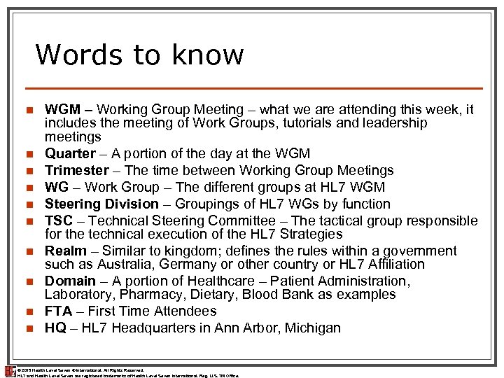 Words to know n n n n n WGM – Working Group Meeting –