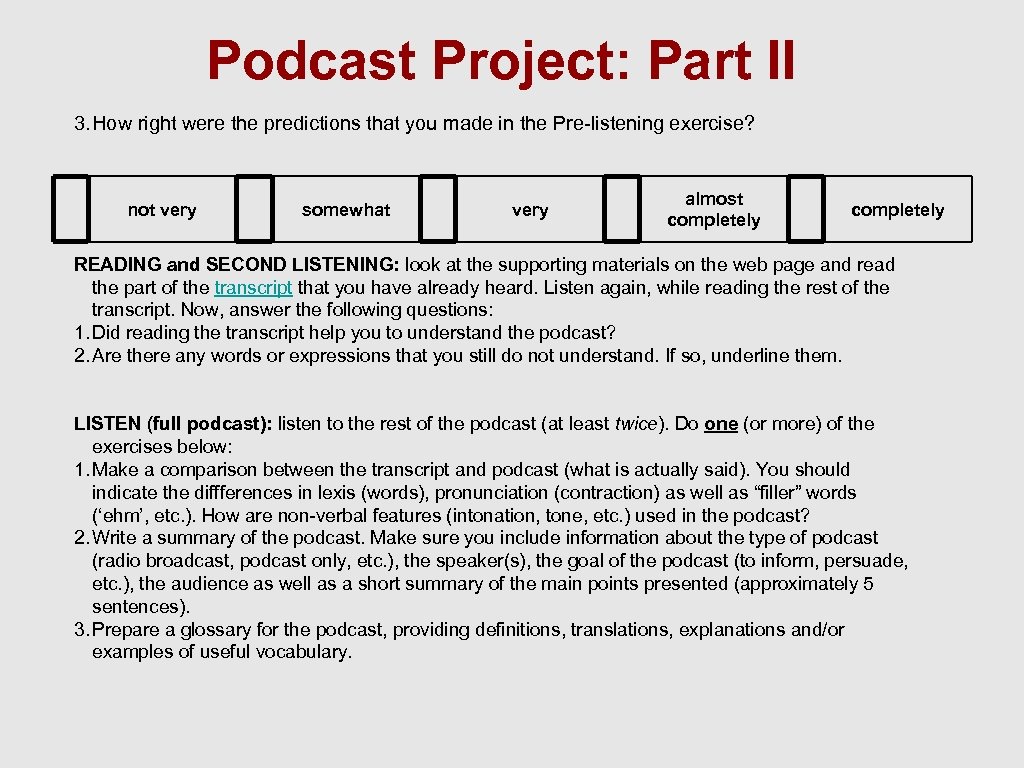 Podcast Project: Part II 3. How right were the predictions that you made in