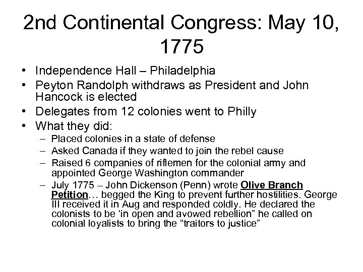 2 nd Continental Congress: May 10, 1775 • Independence Hall – Philadelphia • Peyton