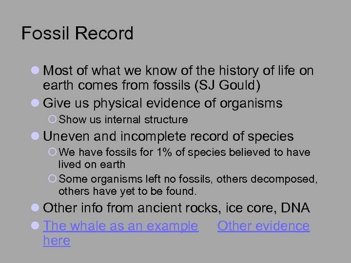 Fossil Record l Most of what we know of the history of life on