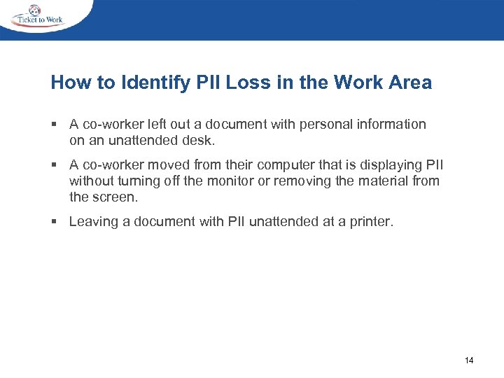 How to Identify PII Loss in the Work Area § A co-worker left out