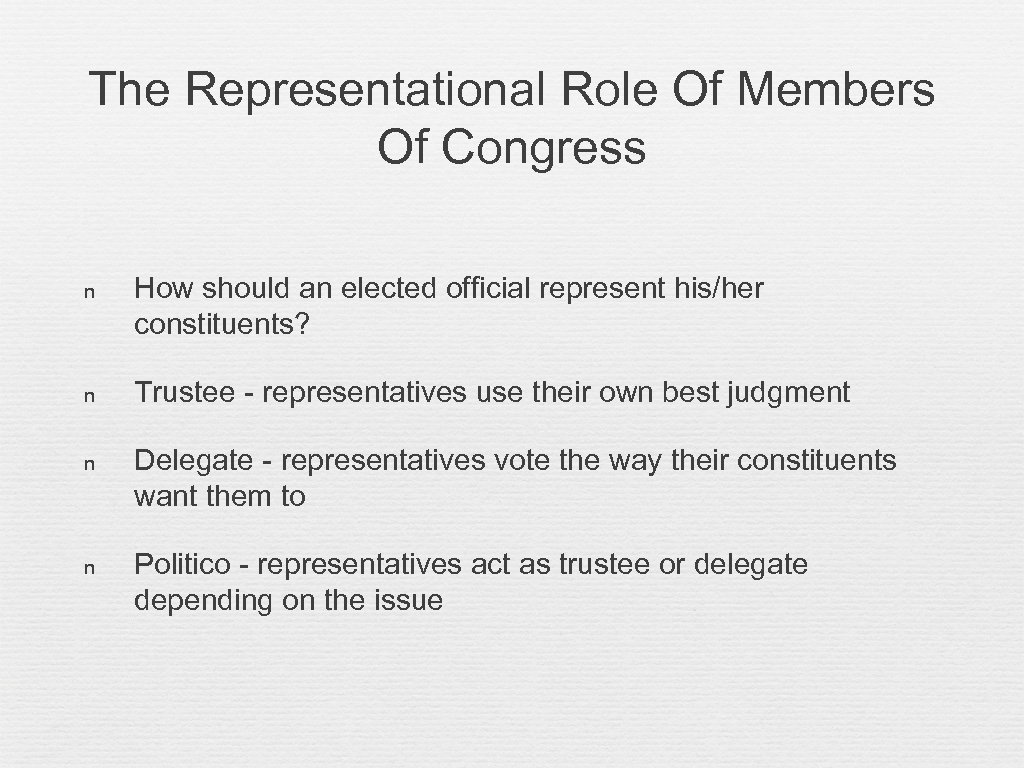 The Representational Role Of Members Of Congress n How should an elected official represent