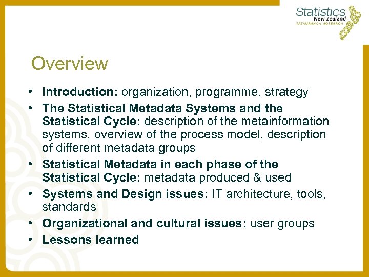 Overview • Introduction: organization, programme, strategy • The Statistical Metadata Systems and the Statistical