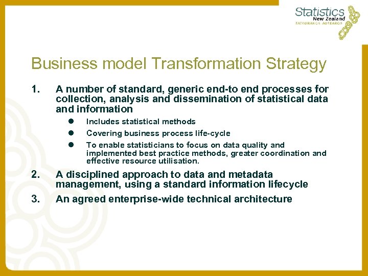 Business model Transformation Strategy 1. A number of standard, generic end-to end processes for